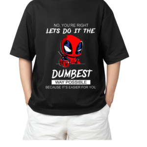 Slogan - Dumbest way